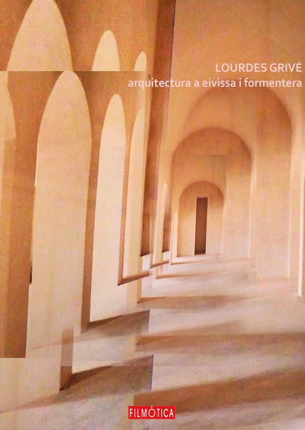 Lourdes-Grive,-Arquitectura-a-Eivissa-i-Formentera---Cartel---Film-poster